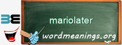 WordMeaning blackboard for mariolater